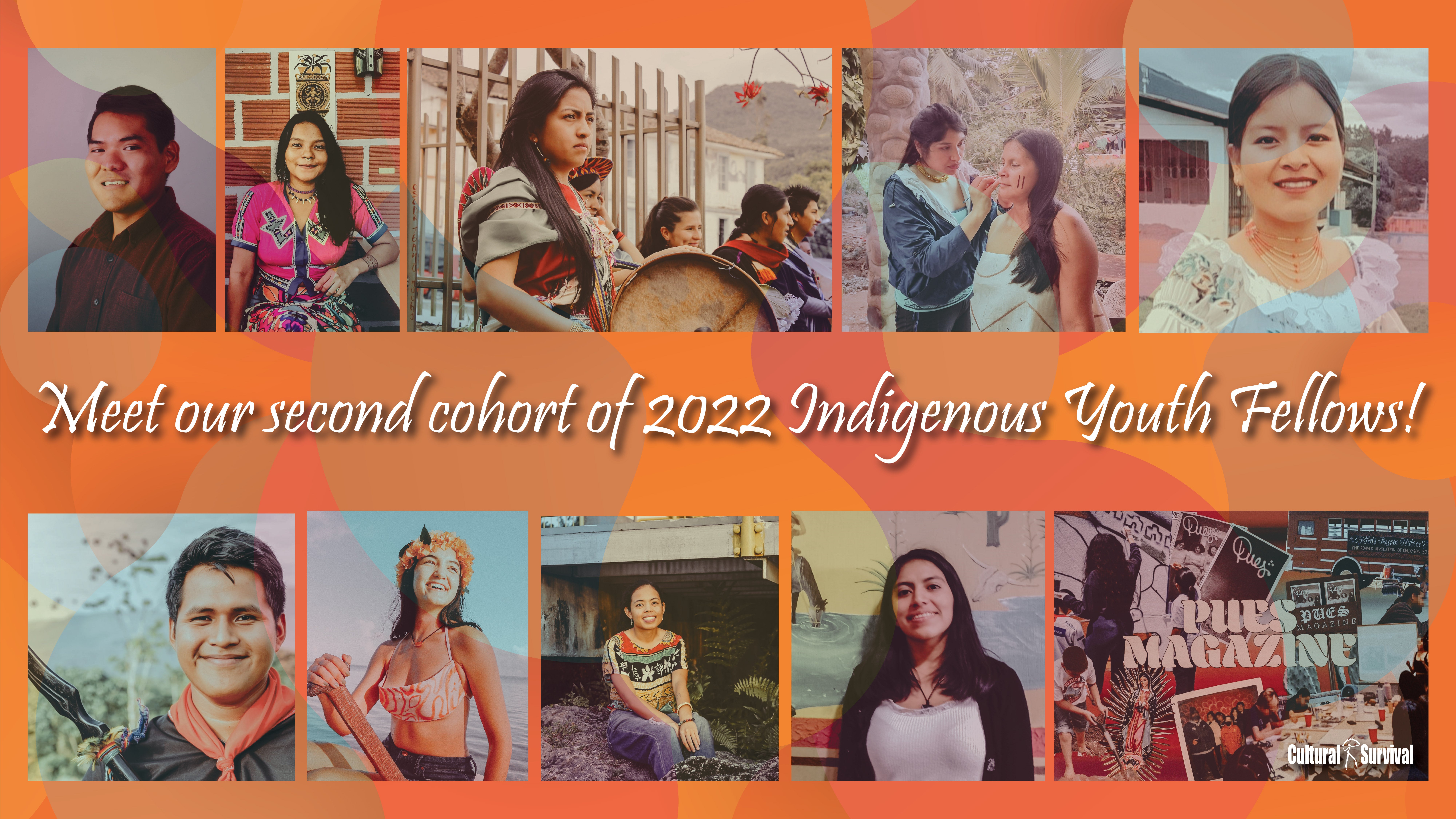Meet Our Second Cohort of 2022 Indigenous Youth Fellows! | Cultural ...