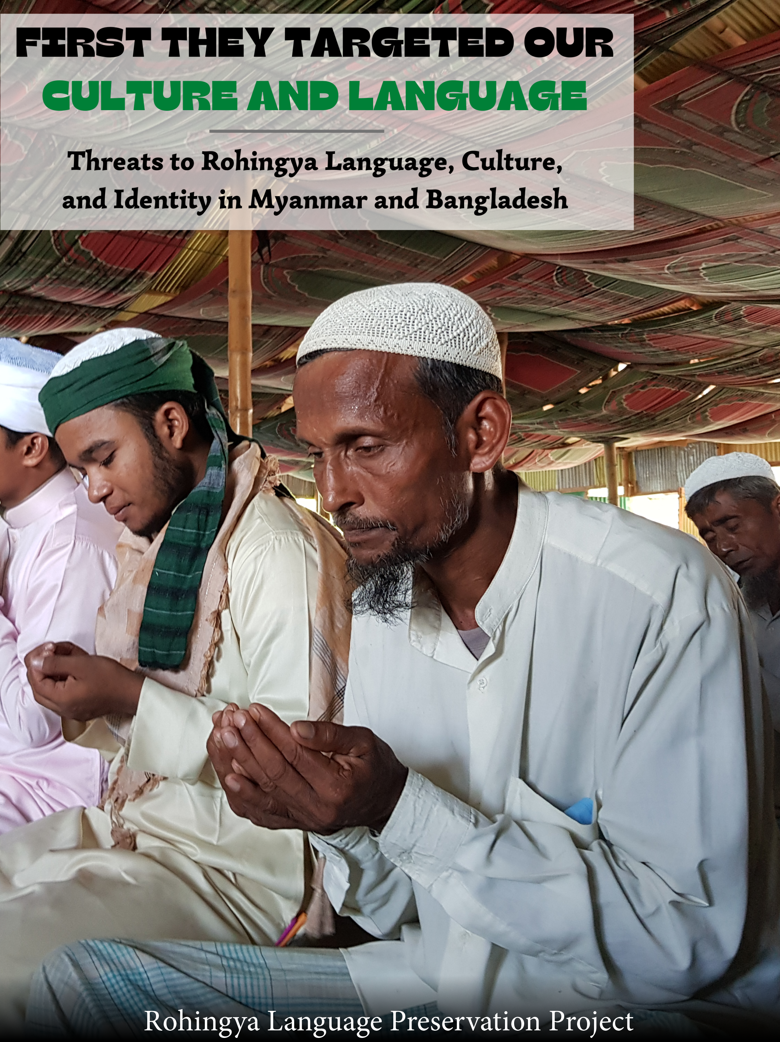 New Report Highlights Threats to Rohingya Language, Culture, and Identity  in Myanmar and Bangladesh | Cultural Survival